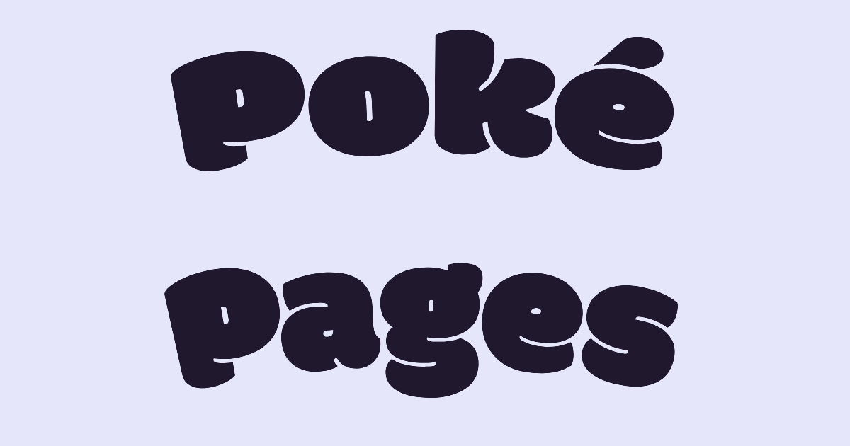 Poké Pages | The Ultimate Pokémon Companion App